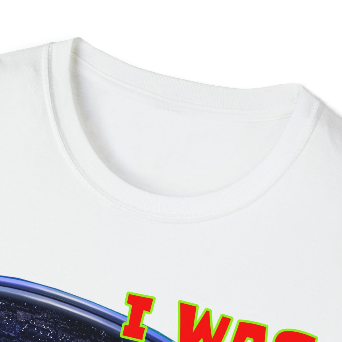 I WAS ABDUCTED BY ALIENTS, AND ALL I GOT... UNISEX COTTON T-SHIRT