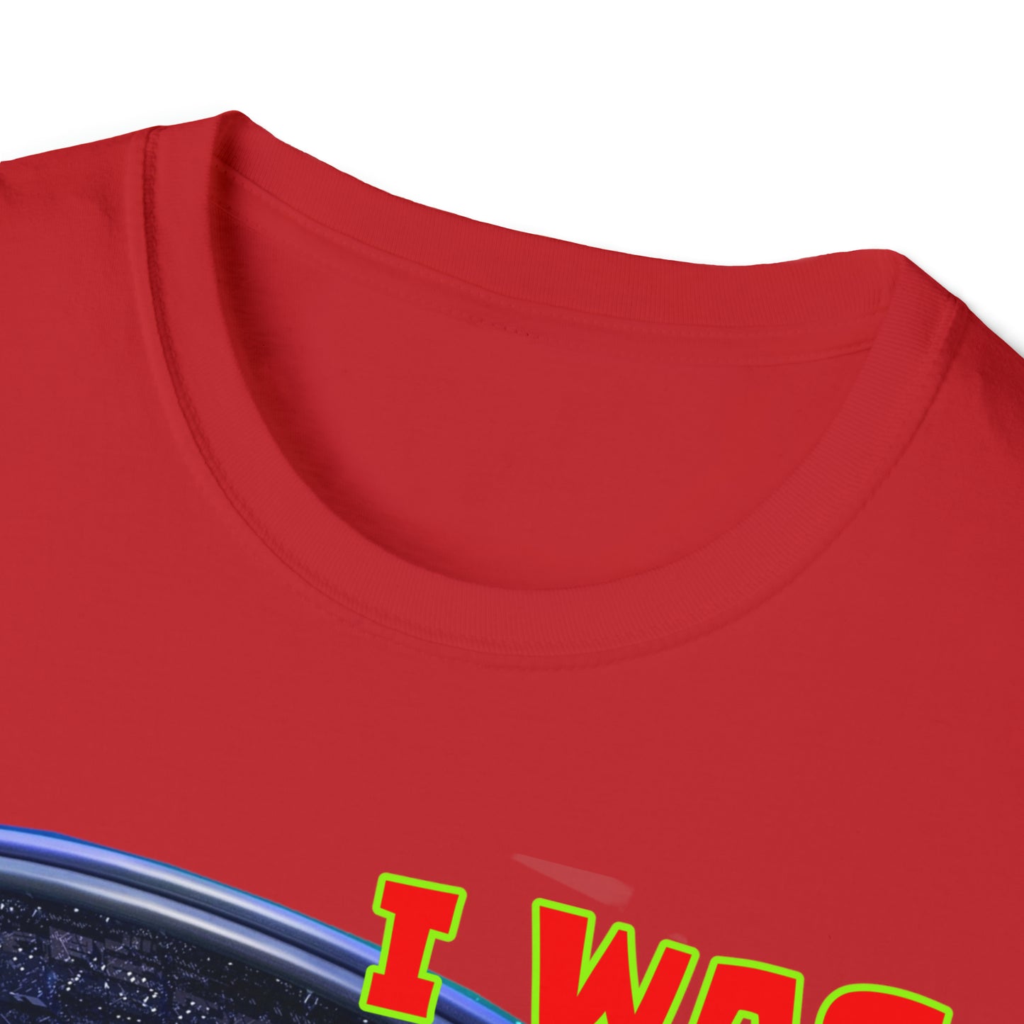 I WAS ABDUCTED BY ALIENTS, AND ALL I GOT... UNISEX COTTON T-SHIRT