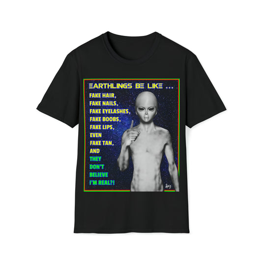 EARTHLINGS BE LIKE... UNISEX COTTON T-SHIRT