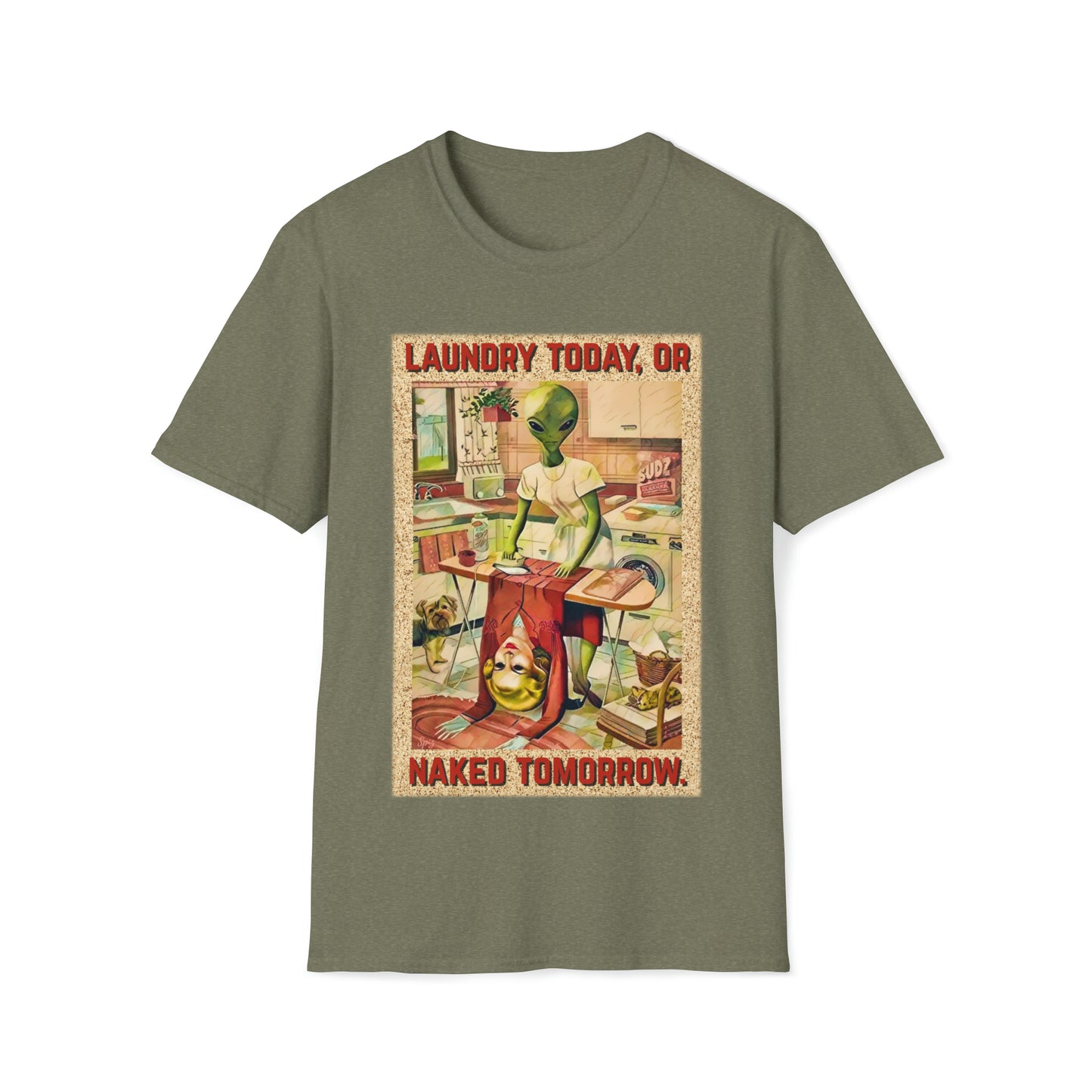 LAUNDRY TODAY, OR NAKED TOMORROW UNISEX COTTON T-SHIRT