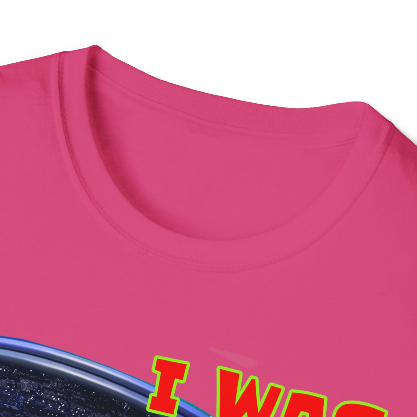 I WAS ABDUCTED BY ALIENTS, AND ALL I GOT... UNISEX COTTON T-SHIRT