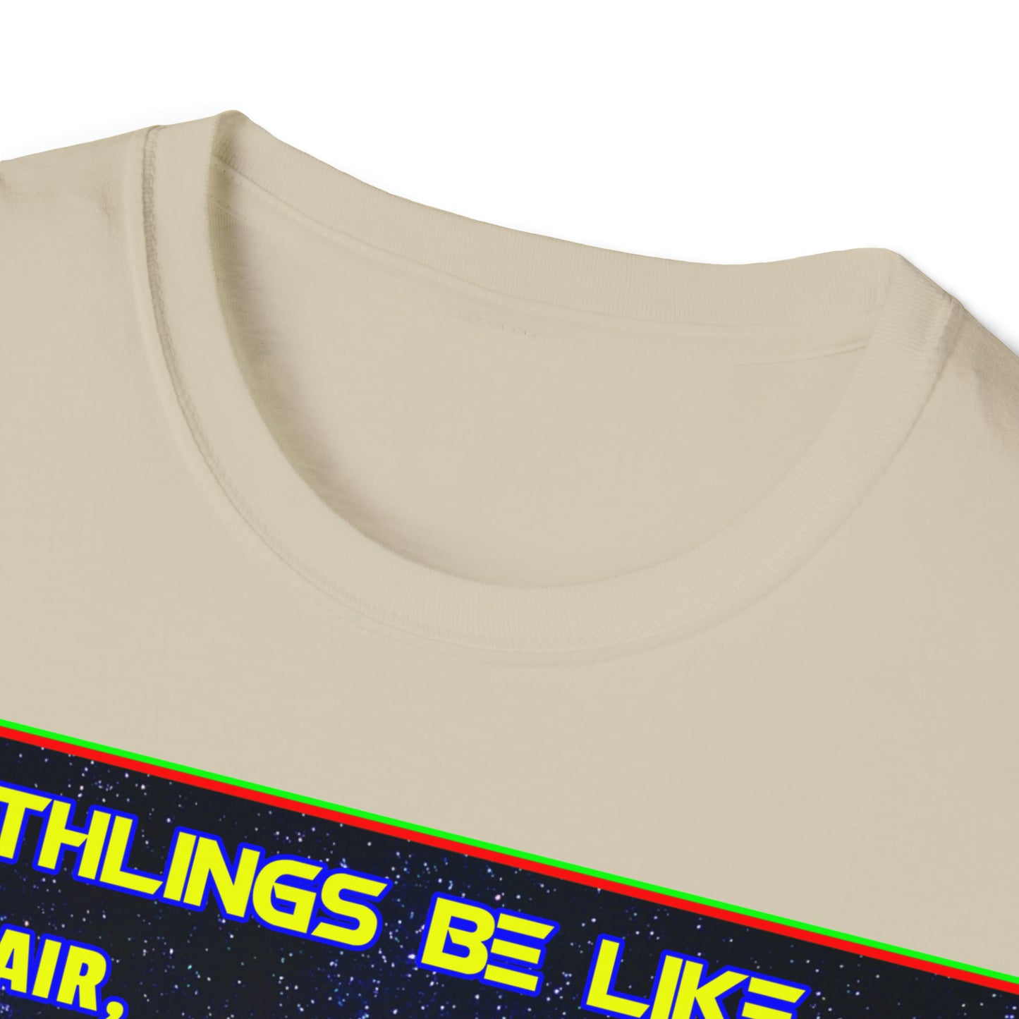 EARTHLINGS BE LIKE... UNISEX COTTON T-SHIRT