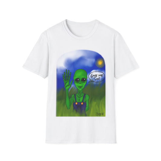 GIVE ME SIX FEATURING WATTS THE FRIENDLY ALIEN BY JOEY WATTS UNISEX SOFTSTYLE T-SHIRT